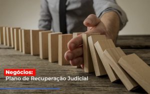 Negocios Plano De Recuperacao Judicial - Notícias e Artigos Contábeis