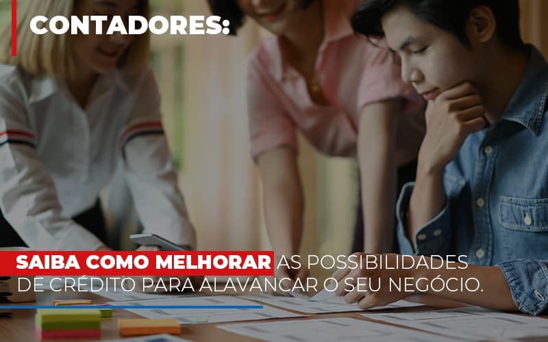 Saiba Como Melhorar As Possibilidades De Credito Para Alavancar O Seu Negocio (2) - Miller