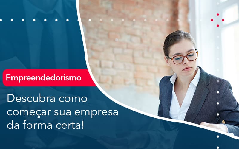 Descubra Como Comecar Sua Empresa Da Forma Certa - Contabilidade Miller