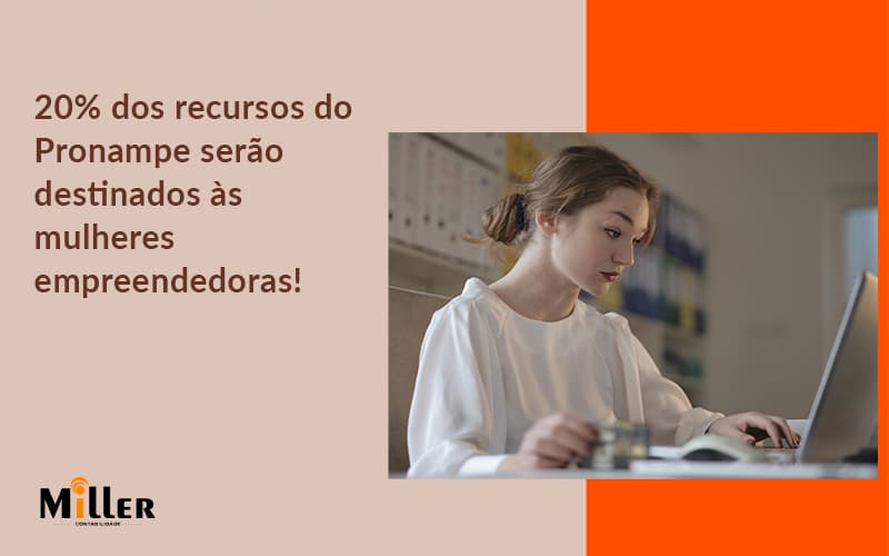 20% Dos Recursos Do Pronampe Serão Destinados às Mulheres Empreendedoras! Contabilidade Miller - Contabilidade Miller